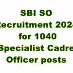SBI SO Recruitment 2024 for 1040 Specialist Cadre Officer posts